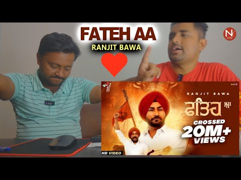 Fateh Aa (Full Video) | Ranjit Bawa | Lovely Noor | PAKISTANI REACTION