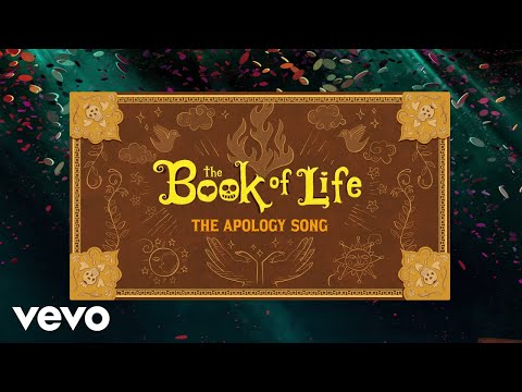 The Apology Song (Official Lyric Video) from The Book of Life (Original Motion Picture Soundtrack)