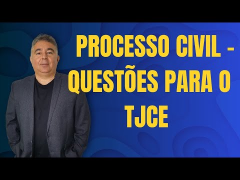 TJCE - Processo Civil em questões