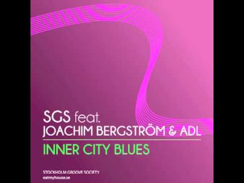SGS feat. Joachim Bergström & ADL - Inner City Blues