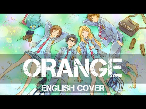 〖AirahTea〗四月は君の嘘 Your Lie in April ED2 - Orange オレンジ (ENGLISH Cover)