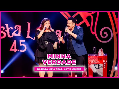 Batista Lima feat. Katia Cilene - Minha Verdade (Acústico)