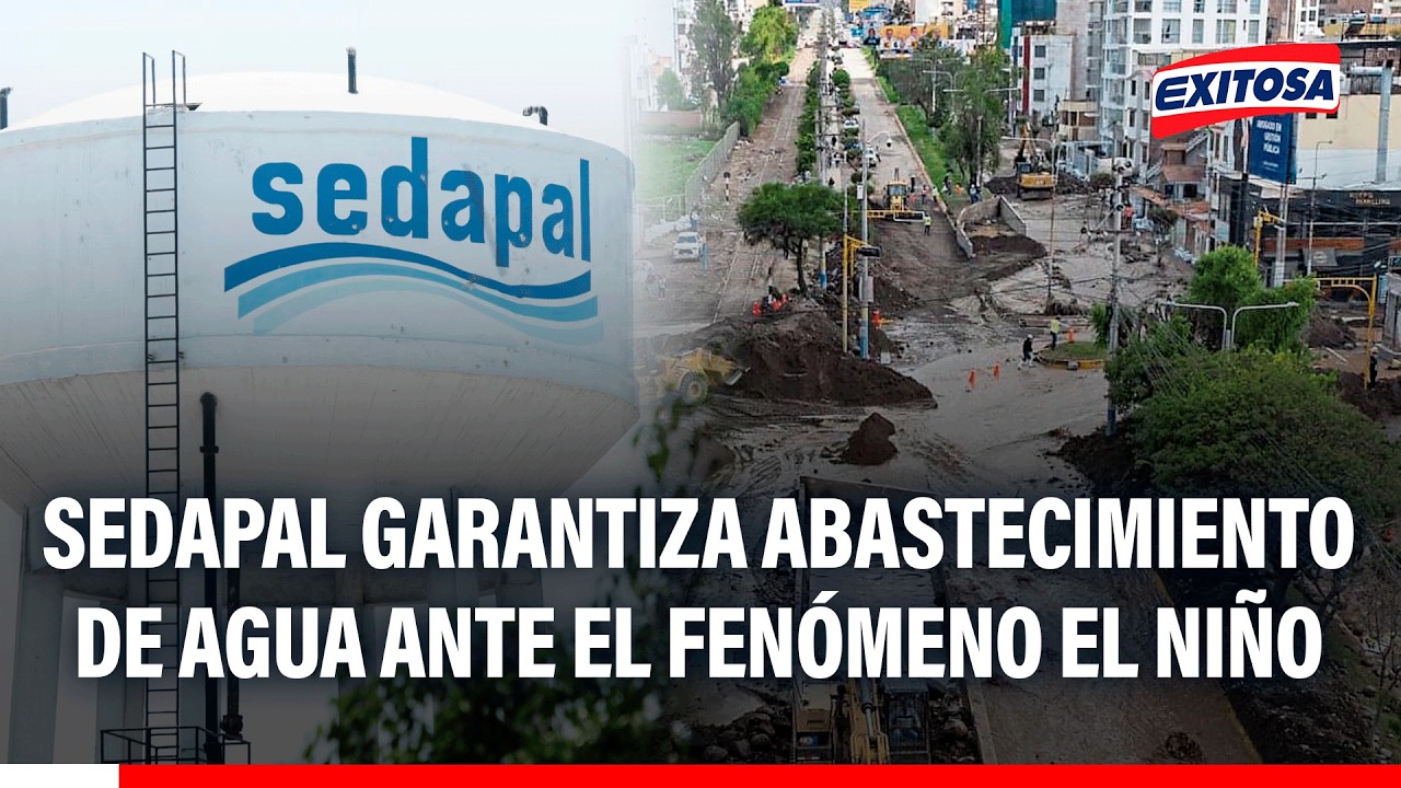 🔴🔵 Sedapal garantiza abastecimiento de agua en Lima y Callao ante el fenómeno El Niño