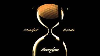 Manifest - Hourglass ft. C-Note