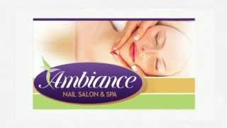 preview picture of video 'Ambiance Nail Spa - Nail Salon in Cincinnati, OH'