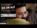 Tere Ishk Mein Chinnaware Audio Dhanush Kriti AR Rahman Shankar Mahadevan