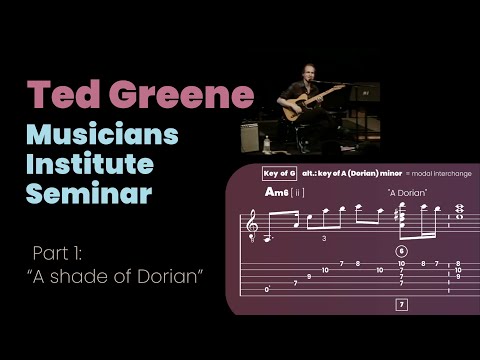 Ted Greene "One shade of Dorian" - Seminar Musicians Institute 6/6/1993 (Overview / TABs) [part 1]
