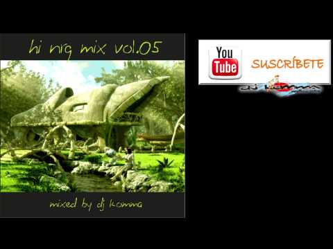 hi nrg mix vol.05 mixed by dj komma