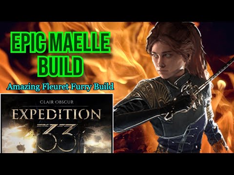 EPIC Maelle Build (Fleuret Fury Build ) | Expedition 33