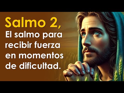 PSALM 2, the psalm to receive strength in times of difficulty | PRAYING WITH THE PSALMS 🙏
