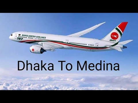 Dhaka To Medina. Biman Bangladesh Airlines. BG 337