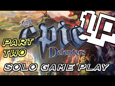 Tiny Epic Defenders Solo Gameplay Pt. II