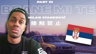 REACTING TO SERBIAN RAP | Milan Stanković - Brane mi te (Official Video 2019)