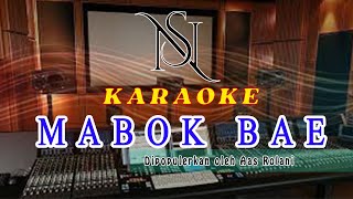 Download lagu Karaoke MABOK BAE Tarling Tengdung mp3 Download lagu Karaoke MABOK BAE Tarling Tengdung mp3
