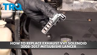 How to Replace Exhaust Variable Valve Timing Solenoid 2008-2017 Mitsubishi Lancer 2.4L L4