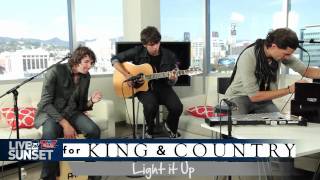 Live On Sunset - For King &amp; Country &quot;Light It Up&quot; Performance