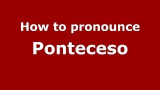 How to pronounce Ponteceso