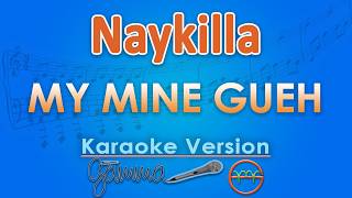 Download lagu Naykilla - MMG (My Mine Gueh) (Karaoke) | GMusic mp3