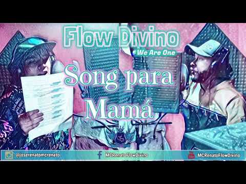 Song para Mamá - FLOW DIVINO (MC. Renato & MC. Renato Junior)