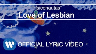 Love of Lesbian - Psiconautas (Lyric Video)