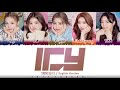 ITZY - 'ICY' [ENGLISH VERSION] Lyrics [Color Coded_Eng]
