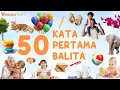 50 KATA PERTAMA BAYI BELAJAR BICARA ANAK ANAK BELAJAR BICARA BAHASA INDONESIA