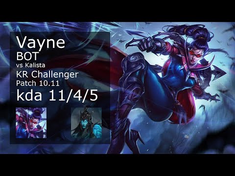 Vayne ADC vs Kalista - KR Challenger 11/4/5 Patch 10.11 Gameplay