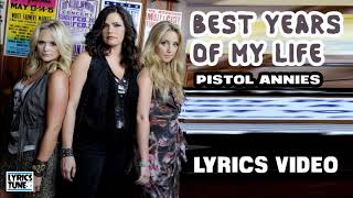 Pistol Annies - Best Years of My Life  (Lyrics Video)
