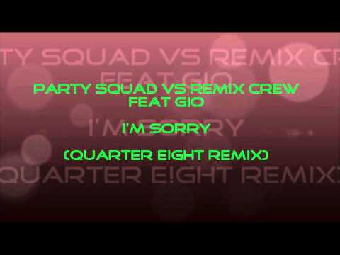 HandsUp - Reviews 14# / Party Squad vs Remix Crew Feat. Gio - I'm Sorry (Quarter E!ght Remix)