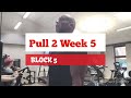 DVTV: Block 5 Pull 2 Wk 5