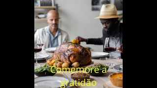 Dia de aes de graa  - Conhea a origem da histria. Voc tem motivos para agradecer? Dai graas !