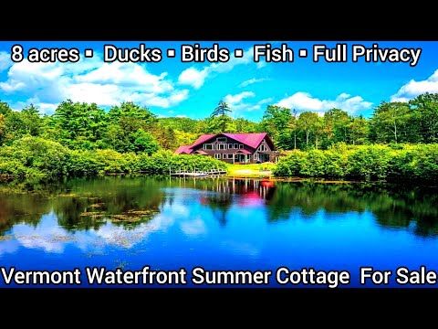 Vermont Waterfront Property For Sale | Vermont Lakefront Homes For Sale | 8+ acres | Summer Cabins