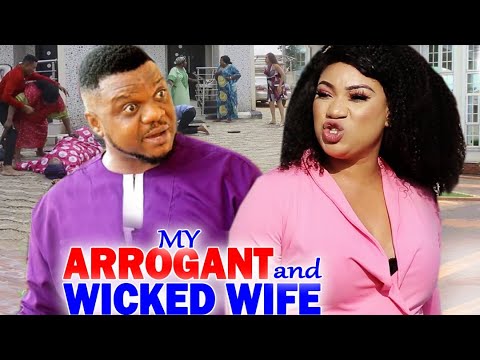 My Arrogant And Wicked Wife Full Movie 5&6 - (New Movie) Ken Eric 2021 Latest Nigerian Movie