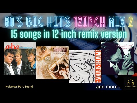 80s Big Hits 12inch Mix 2 / 15 songs in 12" remix version / chapters👈