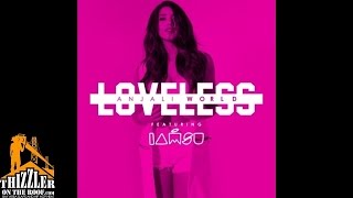 Anjali World ft. Iamsu! - Loveless [Prod. Iamsu!] [Thizzler.com]