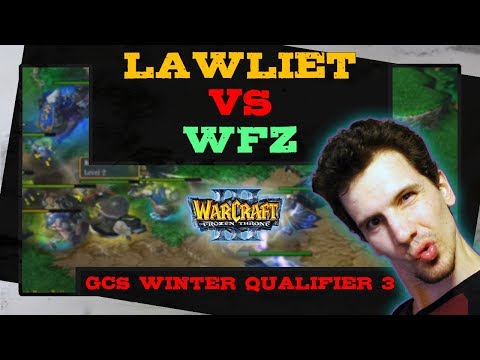 LawLiet vs WFZ - GCS Winter Asian Qualifier 3 - Round of 32 - Group B - Warcraft 3