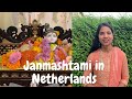 Krishna Janmashtami Vlog 2021 Janmashtami Celebration In Netherlands Festival In Netherlands