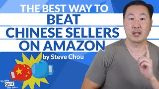 The Best Way To Beat Chinese Sellers On Amazon