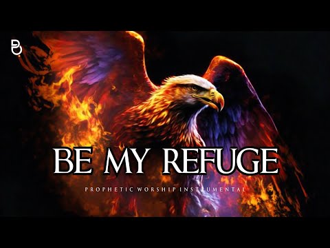 Be My Refuge o Lord : Powerful Prophetic Intercession Music