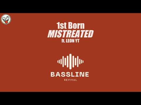1st Born ft. Leon YT - Mistreated / BASSLINE NICHE 4x4 HOUSE / Bassline Revival