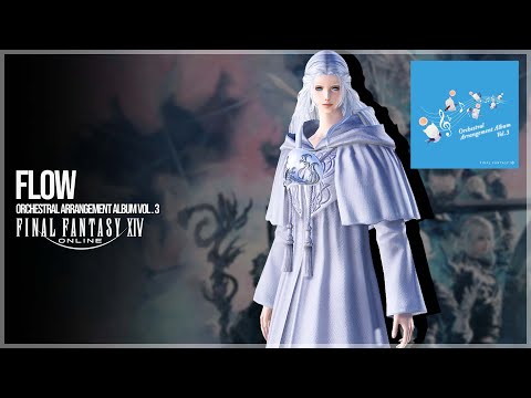 Flow - FFXIV Orchestral Arrangement Album Vol. 3 (Fan-made Music Video)