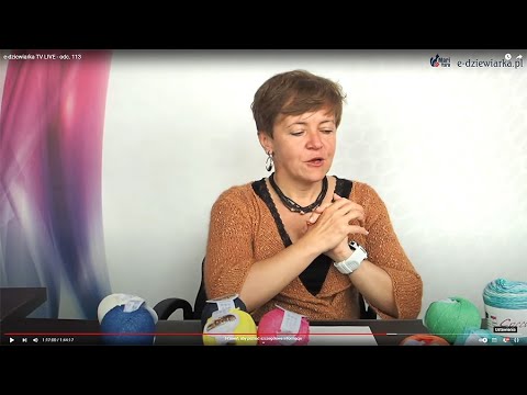e-dziewiarka TV LIVE - odc. 113