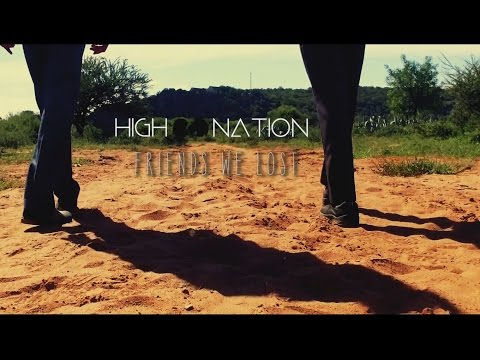 High Nation - Friends we lost