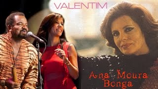 Video thumbnail of "Ana Moura & Bonga *2015 As Vozes do Fado*  Valentim"