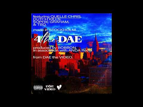 DAE the VIDEO - 4theDAE (feat. Quelle Chris, Dutch Kills, Sophie Graham & TBD)
