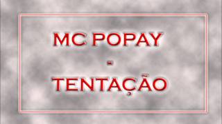 MC POPAY - TENTAÇÃO