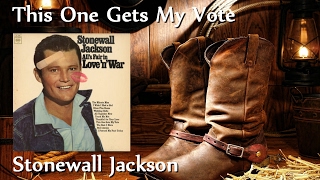 Stonewall Jackson - This One Gets My Vote