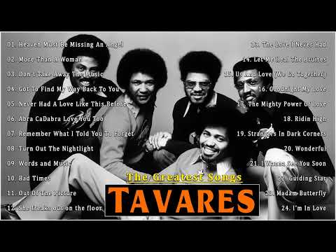 Tavares Greatest Hits Full Album - The Best of Tavares  2022