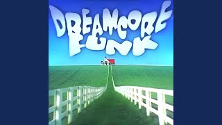 Cover art for DREAMCORE FUNK