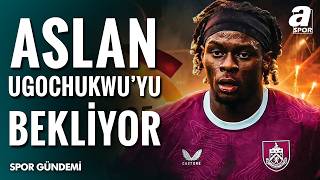 Galatasaray Lesley Ugochukwu Transferini Tamamladı